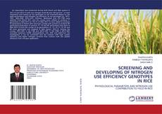 Copertina di SCREENING AND DEVELOPING OF NITROGEN USE EFFICIENCY GENOTYPES IN RICE
