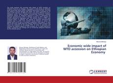 Copertina di Economic wide impact of WTO accession on Ethiopian Economy