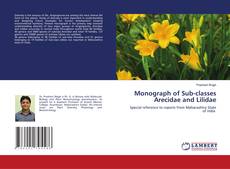 Copertina di Monograph of Sub-classes Arecidae and Lilidae