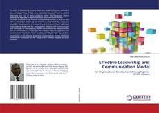 Copertina di Effective Leadership and Communication Model