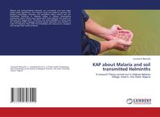 Bookcover of KAP about Malaria and soil transmitted Helminths