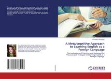 Copertina di A Meta/cognitive Approach to Learning English as a Foreign Language