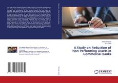 Copertina di A Study on Reduction of Non-Performing Assets in Commercial Banks