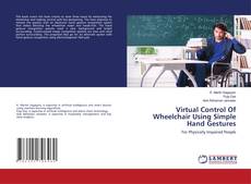 Copertina di Virtual Control Of Wheelchair Using Simple Hand Gestures
