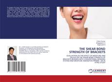 Copertina di THE SHEAR BOND STRENGTH OF BRACKETS
