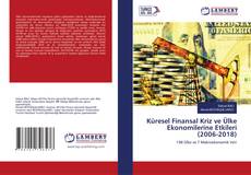 Copertina di Küresel Finansal Kriz ve Ülke Ekonomilerine Etkileri (2006-2018)