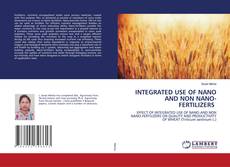 Copertina di INTEGRATED USE OF NANO AND NON NANO-FERTILIZERS