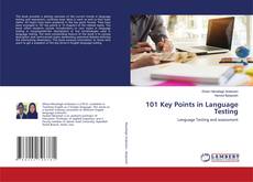 Bookcover of 101 Key Points in Language Testing