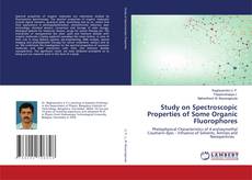 Copertina di Study on Spectroscopic Properties of Some Organic Fluorophores
