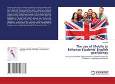 Copertina di The use of Mobile to Enhance Students' English proficiency