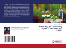 Copertina di Collecting and Processing Organic Vegetables and Fruits