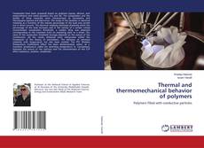 Couverture de Thermal and thermomechanical behavior of polymers