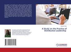 Copertina di A Study on the Practice of Distributive Leadership