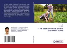 Yam bean: Potential crop in the recent future kitap kapağı