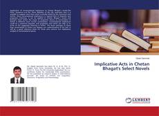 Copertina di Implicative Acts in Chetan Bhagat's Select Novels