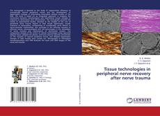 Copertina di Tissue technologies in peripheral nerve recovery after nerve trauma