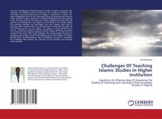 Copertina di Challenges Of Teaching Islamic Studies In Higher Institution