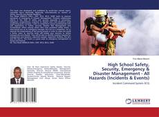 Copertina di High School Safety, Security, Emergency & Disaster Management - All Hazards (Incidents & Events)