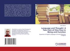 Copertina di Language and Thought: A Two Coin of One Face in Being and Function