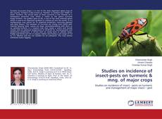 Copertina di Studies on incidence of insect-pests on turmeric & mng. of major crops