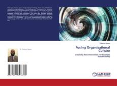 Copertina di Fusing Organisational Culture