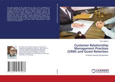 Copertina di Customer Relationship Management Practices (CRM) and Guest Retention