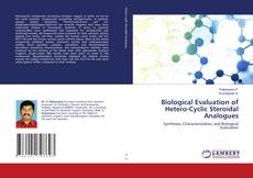Copertina di Biological Evaluation of Hetero-Cyclic Steroidal Analogues