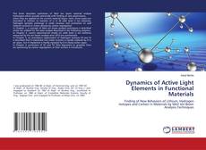 Copertina di Dynamics of Active Light Elements in Functional Materials
