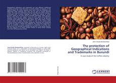 Copertina di The protection of Geographical Indications and Trademarks in Burundi