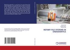 Copertina di ROTARY FILE SYSTEMS IN ENDODONTICS