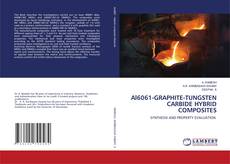 Copertina di Al6061-GRAPHITE-TUNGSTEN CARBIDE HYBRID COMPOSITES