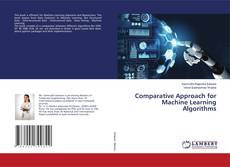Copertina di Comparative Approach for Machine Learning Algorithms