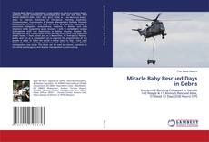 Copertina di Miracle Baby Rescued Days in Debris