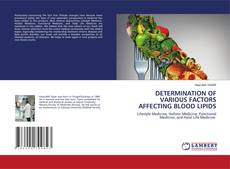 Copertina di DETERMINATION OF VARIOUS FACTORS AFFECTING BLOOD LIPIDS