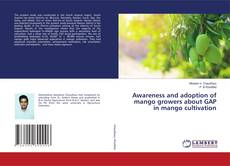 Copertina di Awareness and adoption of mango growers about GAP in mango cultivation