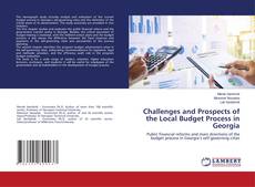 Copertina di Challenges and Prospects of the Local Budget Process in Georgia