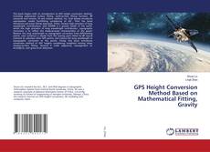 Copertina di GPS Height Conversion Method Based on Mathematical Fitting, Gravity