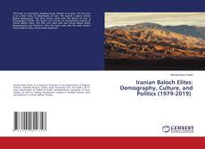 Copertina di Iranian Baloch Elites: Demography, Culture, and Politics (1979-2019)
