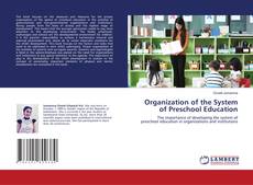 Copertina di Organization of the System of Preschool Education