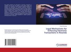 Copertina di Legal Mechanisms for Enforcing Electronic Transactions in Rwanda