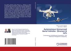 Copertina di Autonomous Unmanned Aerial Vehicles (Drones) & IoTs
