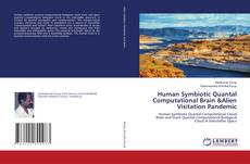 Bookcover of Human Symbiotic Quantal Computational Brain &Alien Visitation Pandemic
