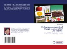 Copertina di Performance analysis of Image segmentation Algorithms
