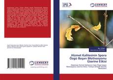Copertina di Hizmet Kalitesinin Spora Özgü Başarı Motivasyonu Üzerine Etkisi