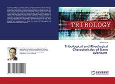 Copertina di Tribological and Rheological Characteristics of Nano Lubricant