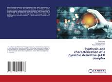 Copertina di Synthesis and characterization of a pyrazole derivative-β-CD complex
