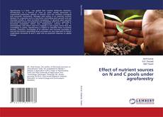 Copertina di Effect of nutrient sources on N and C pools under agroforestry