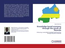Copertina di Knowledge based economy through the youth of Rwanda