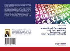 Copertina di International Corporations and Joint Ventures: Legislations that Limit Foreign Investments