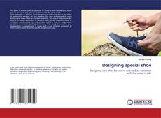Copertina di Designing special shoe